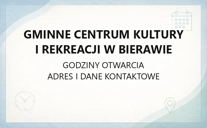 Gminne Centrum Kultury i Rekreacji w Bierawie - kontakt, godziny, zajęcia i wynajem sal
