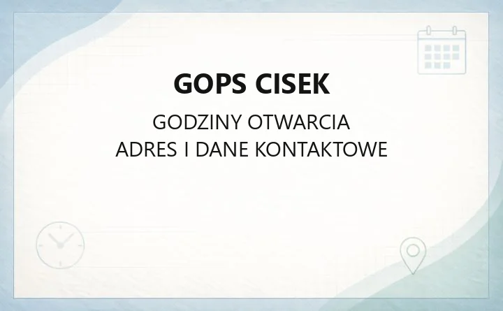 GOPS Cisek - kontakt, godziny, zasiłki i pomoc dla rodzin
