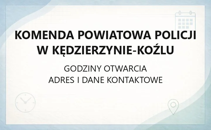 Komenda Powiatowa Policji w Kędzierzynie-Koźlu - kontakt, dzielnicowi, godziny