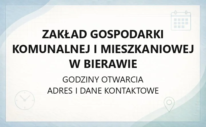 Zakład Gospodarki Komunalnej i Mieszkaniowej w Bierawie - kontakt, sprawy online, pojemniki na odpady