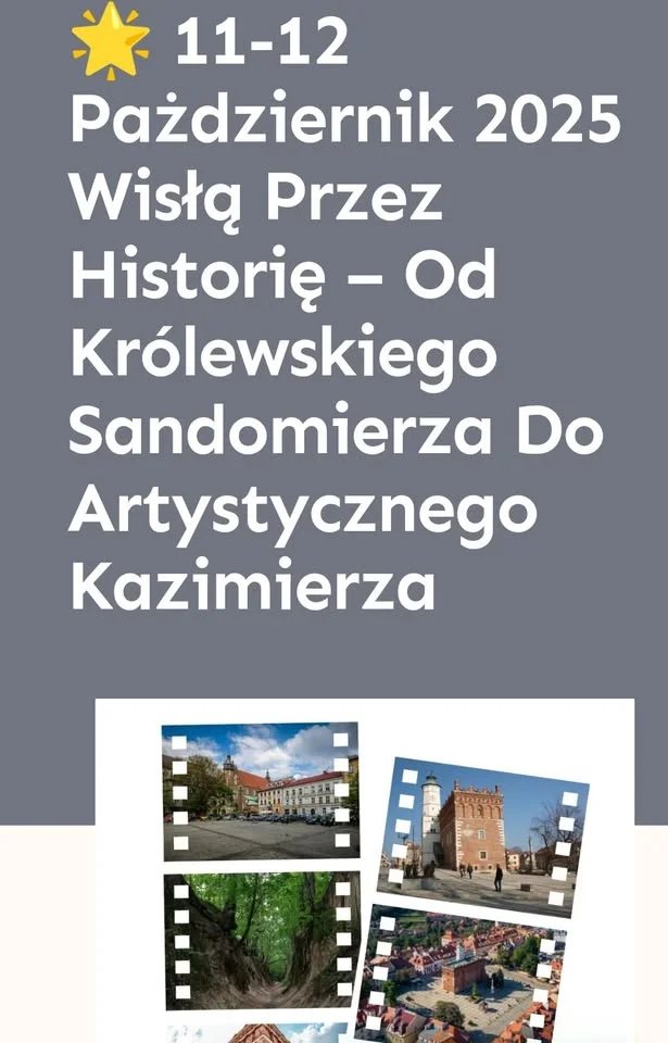Obrazek przedstawia grafikę promocyjną wydarzenia Dwudniowa wycieczka autokarowa: Sandomierz i Kazimierz Dolny (11–12 października 2025)