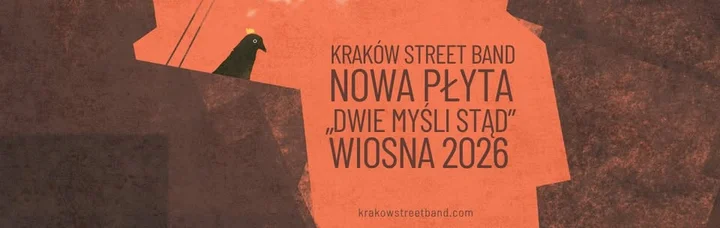 Grafika promocyjna wydarzenia Kraków Street Band — premiera płyty Dwie myśli stąd w Kędzierzynie-Koźlu