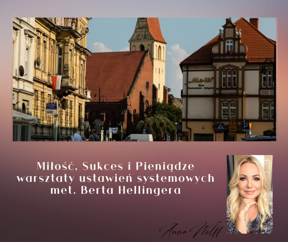 Grafika promocyjna wydarzenia Miłość, Sukces i Pieniądze – warsztaty ustawień systemowych Anny Wolff w Kędzierzynie-Koźlu