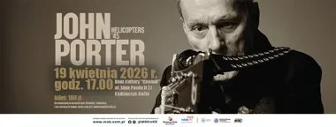 Grafika promocyjna wydarzenia John Porter – Helicopters 45 w Kędzierzynie-Koźlu