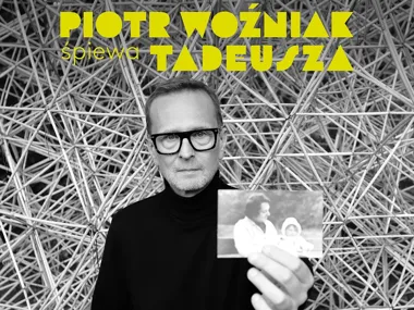 Grafika promocyjna wydarzenia Piotr Woźniak śpiewa Tadeusza – koncert wspomnień